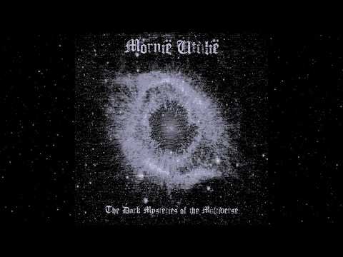 Mornië Utúlië - The Dark Mysteries of the Multiverse (Full Album Premiere)