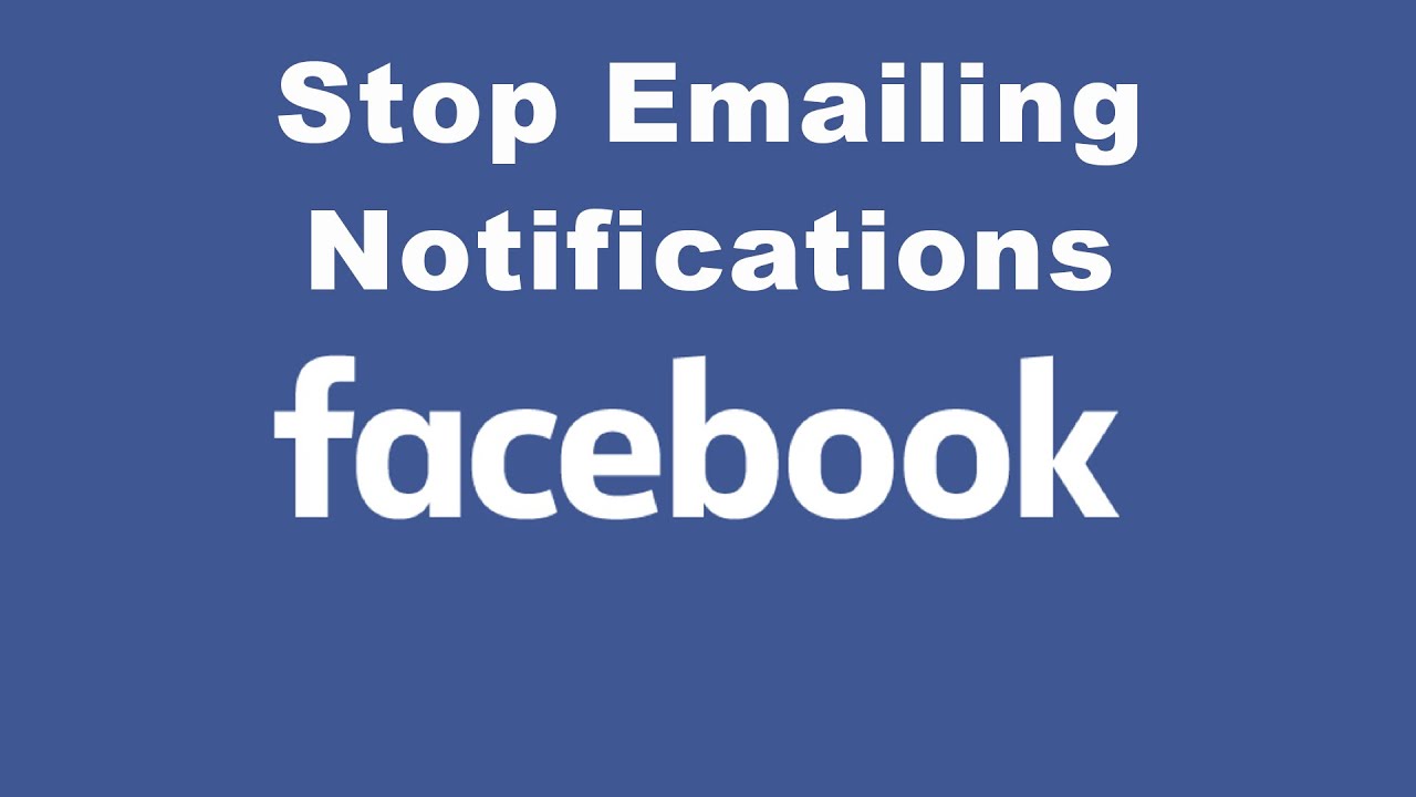 How To Stop Email Notifications From Facebook YouTube how-to-stop-email-notifications-from-facebook-youtube