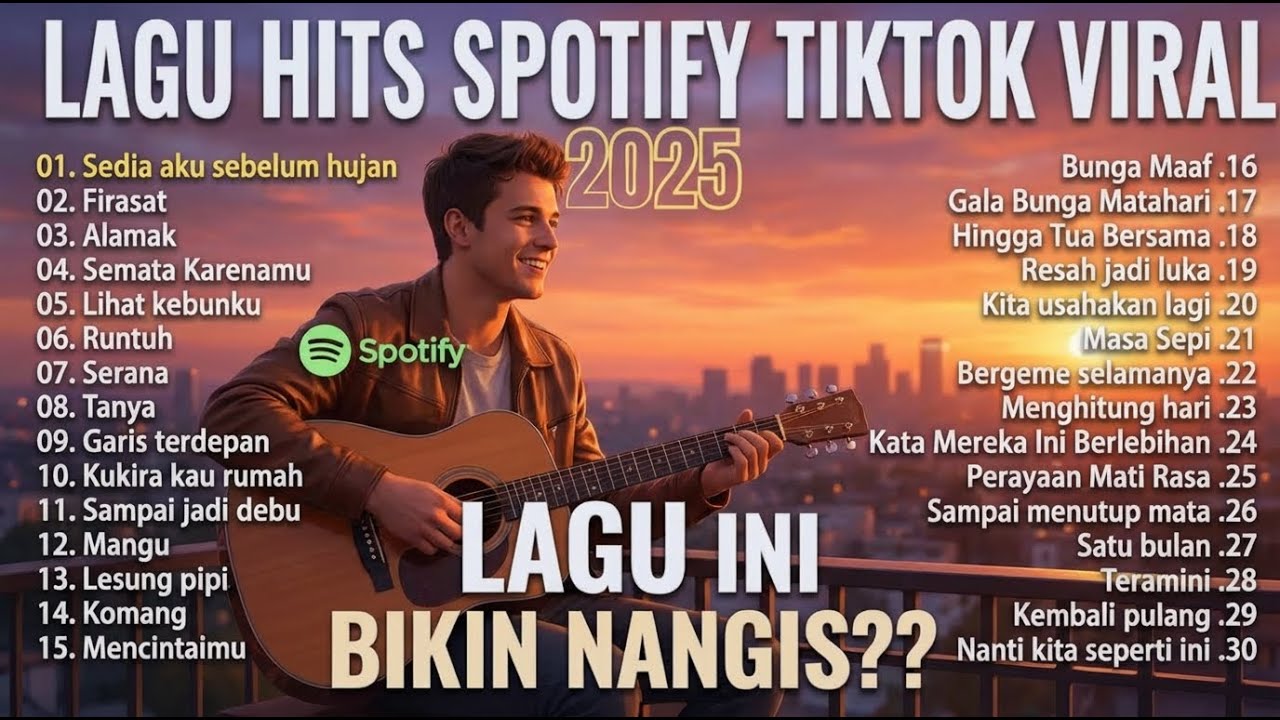 Sedia Aku Sebelum Hujan - Idgitaf | Top Trending Spotify Playlist 🎵 Lagu Galau Indonesia Hits 2025🎧