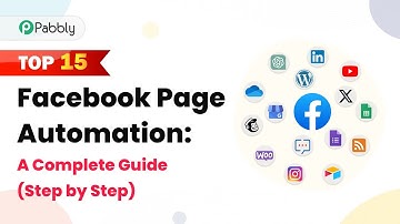 Top 15 Facebook Page Automation: A Complete Guide (Step by Step)