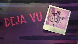 Video thumbnail of "Deja Vu"