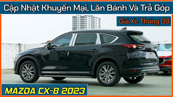 Mazda cx 8 2023 giá bao nhiêu năm 2024