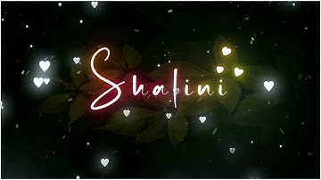 Shalini || Name status video || cmd__U_R_NAME_|| #Karthick