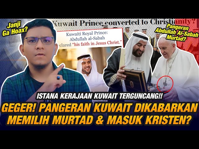 Benarkah Pengeran Kuwait Murtad? Abdullah Al-Sabah Masuk Kristen? Berita Hoax Buat Misi Kristenisasi class=