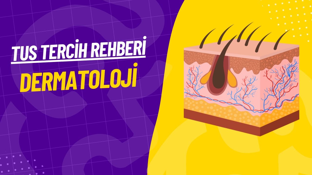 Mia TUS Tercih Rehberi: Dermatoloji