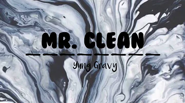 Mr. Clean by Yung Gravy