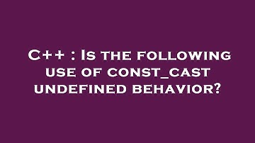 C++ : Is the following use of const_cast undefined behavior?