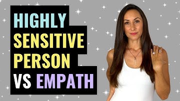 Empath vs Highly Sensitive Person | What