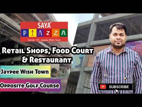 Saya Piazza Jaypee Wishtown Sector 131 Noida || High Street Shop at Noida Expressway ☎️: 9911668551