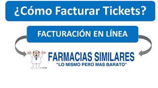 ¿Cómo Facturar Tickets De Farmacias Similares? | Facturación Electrónica En Línea México