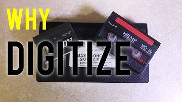 Digitizing: Why digitize your old video tapes?