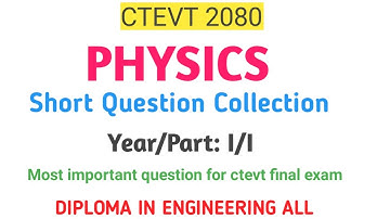Physics#short question collection#ctevt first year first semester#ctevt 2080#most import.#N2Tutorial