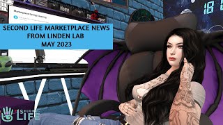 Second Life Linden Lab Marketplace Updates for May 2023