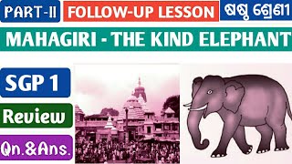 Mahagiri-The Kind Elephant Cl 6 English Follow Up Lesson Sgp 1 With Questions Answer Discussion