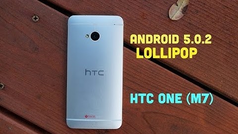 HTC One (M7) - Android 5.0.2 Lollipop with HTC Sense 6