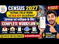 Census 2027: Complete Workflow | HLO App + Actual Field Work (Enumerator & Supervisor)