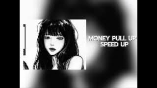 Blaiz Fayah X Maureen - Money Pull Up (speed up)