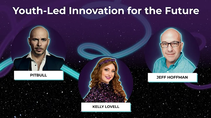 Youth-Led Innovation for the Future with Pitbull and Jeff Hoffman