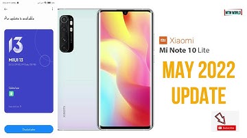 XIAOMI MI NOTE 10 LITE MAY 2022 UPDATE | JUNE 2022 UPDATE MI NOTE 10 LITE | MIUI 13 ANDROID 12