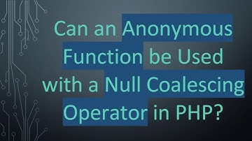 Can an Anonymous Function be Used with a Null Coalescing Operator in PHP?