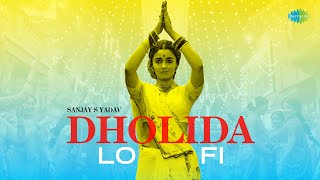 Dholida - LoFi | Gangubai Kathiawadi |Sanjay Leela Bhansali |Alia Bhatt | Ajay Devgn |Sanjay S Yadav
