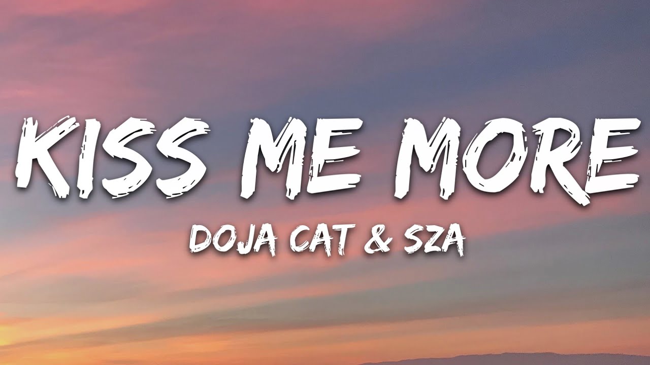 Doja Cat Kiss Me More Lyrics Ft Sza Youtube