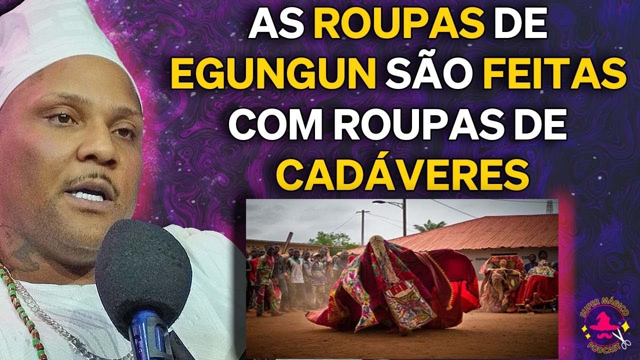 A HISTÓRIA SOBRE O CULTO A EGUNGUN  - CORTES SUPER MAGICO PODCAST