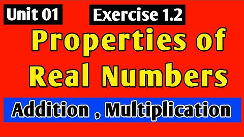 Properties of Real Numbers || Real and Complex Number class 9 ex 1.2