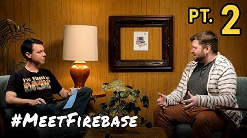 Firebase Hosting & CLI Tech Lead (Pt.2) - #MeetFirebase