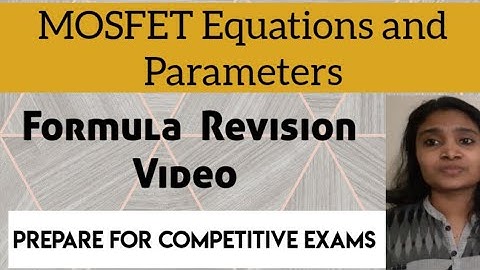 MOSFET Current Equations and Parameters|Mosfet formula Revision|ISRO|BARC |AFCAT |Gate|DMRC