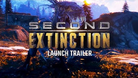 Second Extinction Early Access Launch Trailer