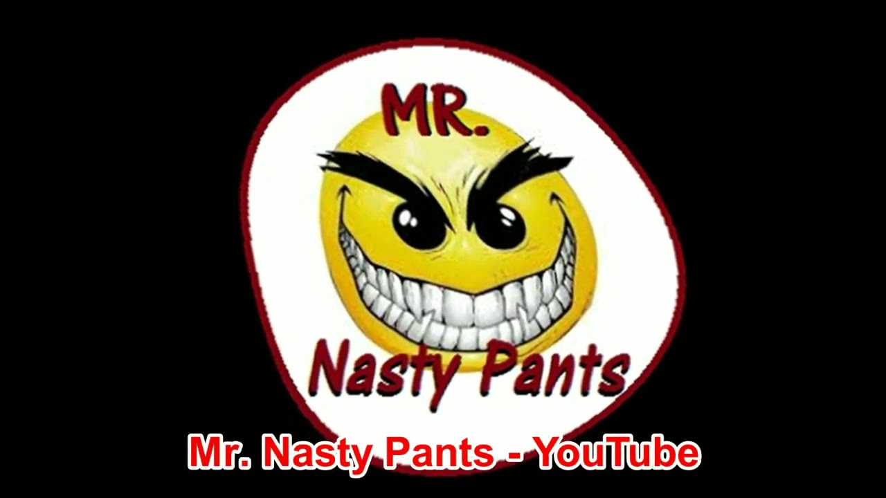 mr nasty pants legal