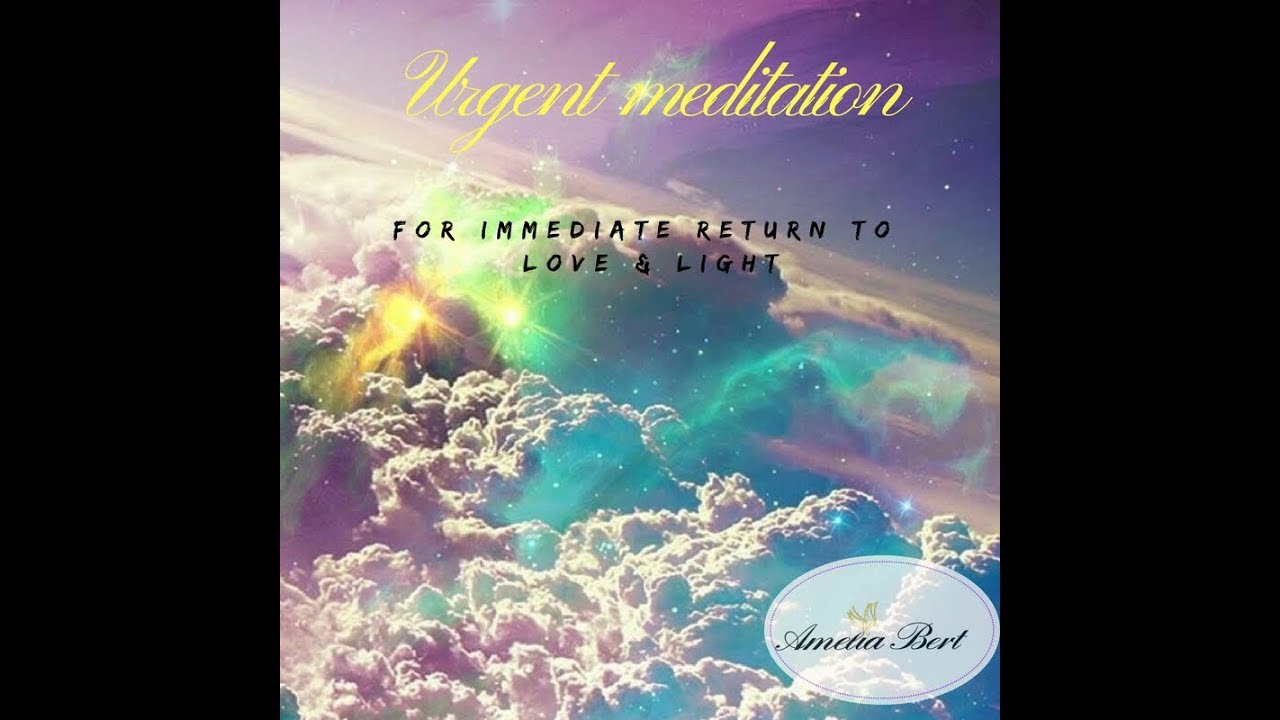 meditation for immediate love and light - YouTube