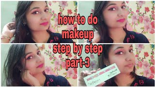 How to makeup step by step part-3|how to do eye makeup step by step|easy makeup tutorial