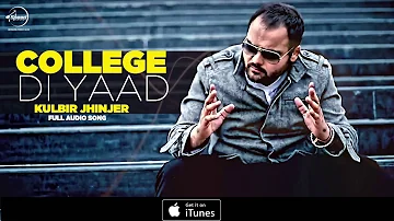 Collage Di Yaad (Full Audio Song) | Kulbir Jhinjer | Punjabi Song Collection | Speed Records