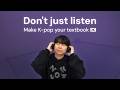 How To ACTUALLY Learn Korean With K Pop 