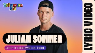 Julian Sommer - Gib mir alles was du hast (Offizielles Lyric Video)