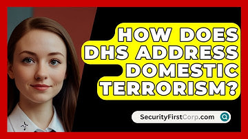 How Does DHS Address Domestic Terrorism? - SecurityFirstCorp.com