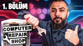 INTERNET CAFE SIMULATOR TADINDA EFSANE OYUN COMPUTER REPAIR SHOP! | Barış Can