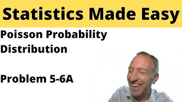 Statistics Module 5 - Poisson Probability Distribution - Problem 5-6A