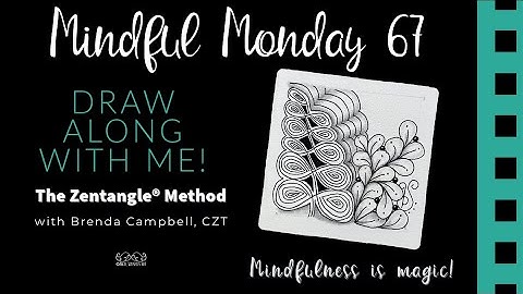 Mindful Monday #67: Slow down and draw with me using using the Zentangle® Method of drawing.