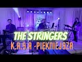 Piękniejsza - Zespół THE STRINGERS (K.A.S.A Cover)