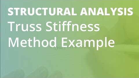 Truss Stifness Method Example 2 | Structural Analysis