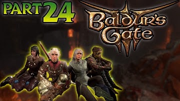 BG3 - Pt 24 - The Adamantine Forge