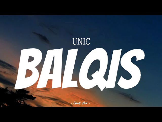 UNIC - Balqis | ( Video Lirik ) class=