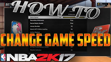 HOW TO CHANGE GAME SPEED ON NBA 2K17 - MYCAREER GAME SPEED