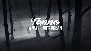 Tenno - A Warrior's Dream