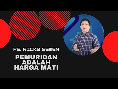 Ps. Ricky Semen  -  Pemuridan adalah Harga Mati