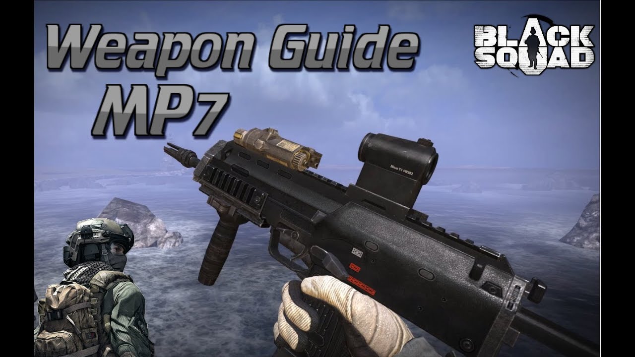 Black Squad Weapons Guide MP7A1 Episode 2 YouTube