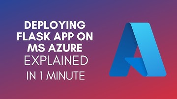 How To Deploy Flask App On Microsoft Azure? (2024)